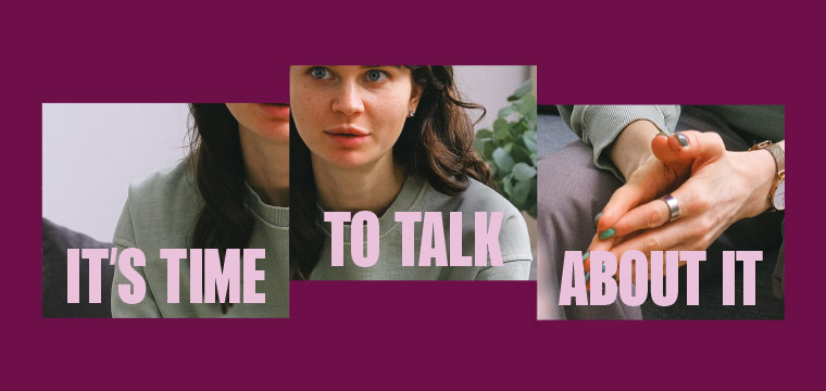 Brand image for "It's time to talk" campaign, features a woman engaged in conversation. The photo is cut into three sections, focusing on different parts. In one we focus on just her hands, palms pressed together. 