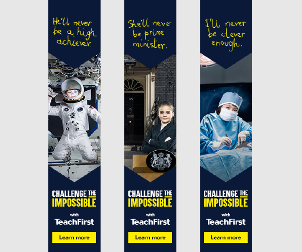 Digital skyscraper ads for Teach First "Challenge the Impossible" campaign 