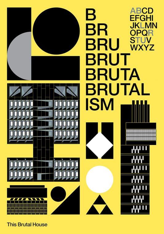This Brutal House brutalism poster