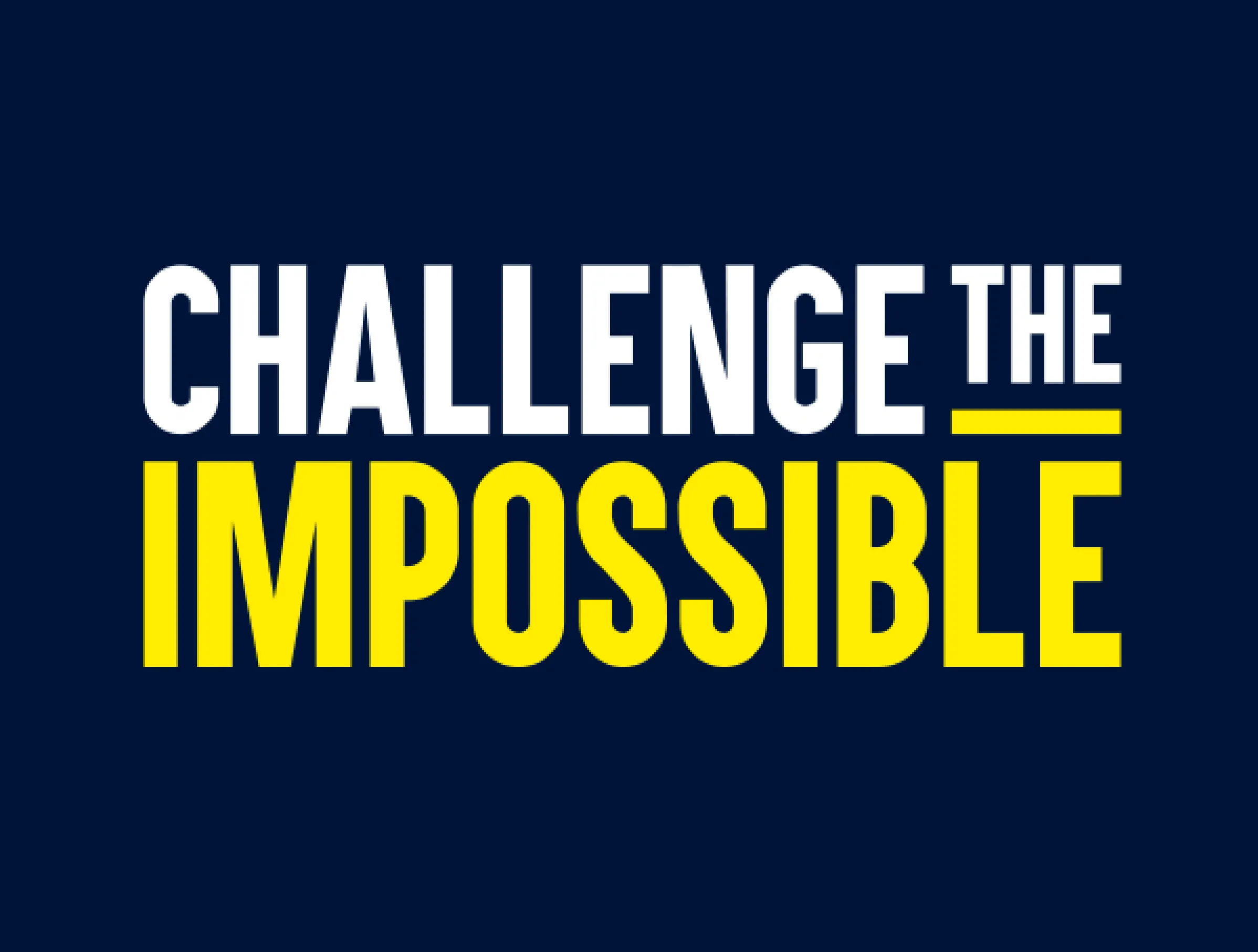 Teach First "Challenge the Impossible" campaign logo in bold typography, white and yellow on dark blue background