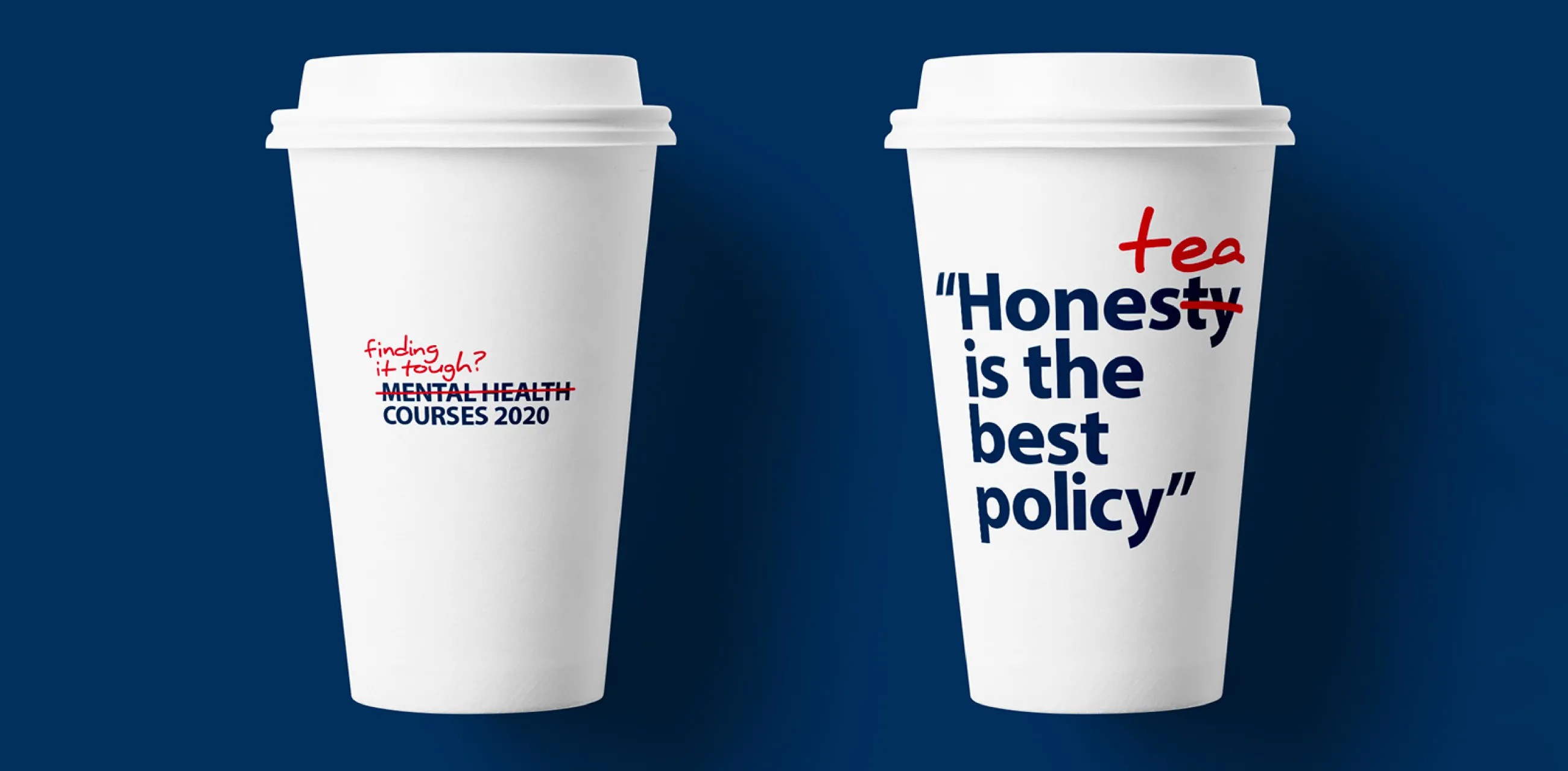 Coffee cups with Finding it Tough logo and slogan "Honesty is the best policy" changed to Honestea. 